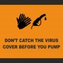 Don't Catch The Virus/Cover Before You Pump-Banner